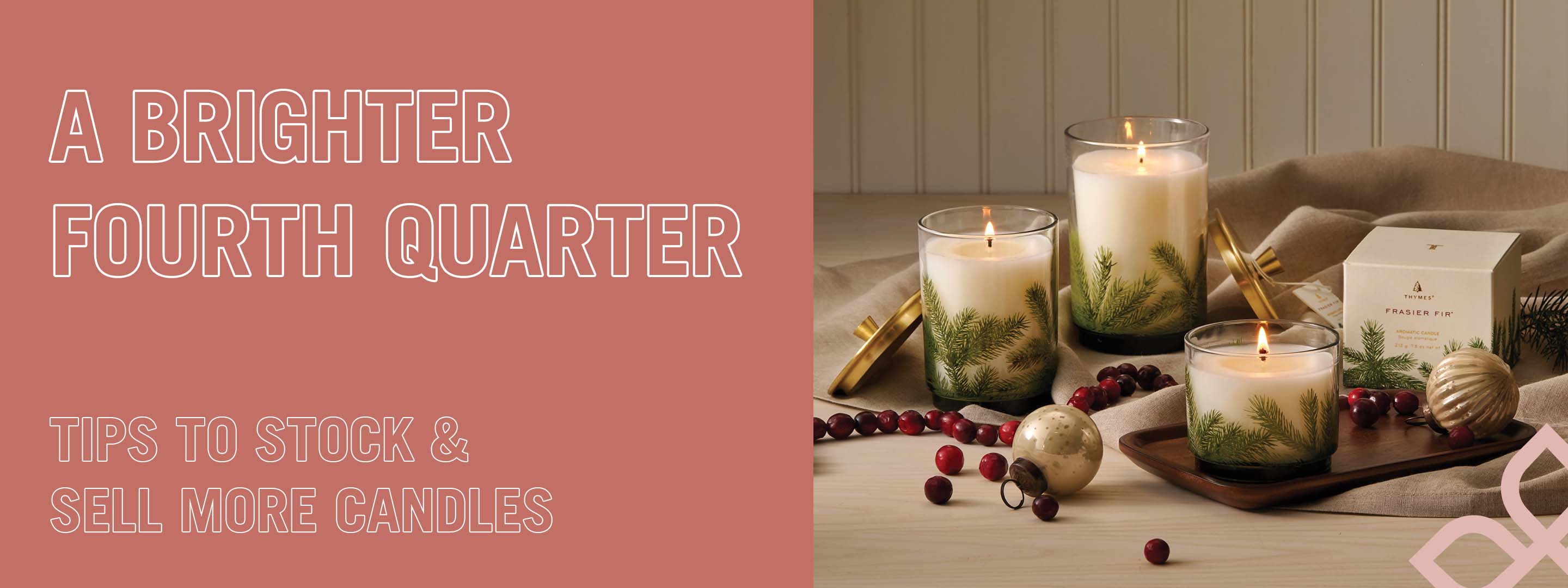 A Brighter Fourth Quarter Starts with Candles